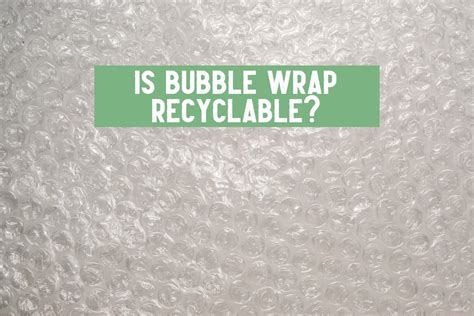 Why is bubble wrap not recyclable?